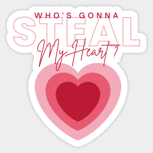 Who's gonna steal my heart ? - Searching for Love Sticker